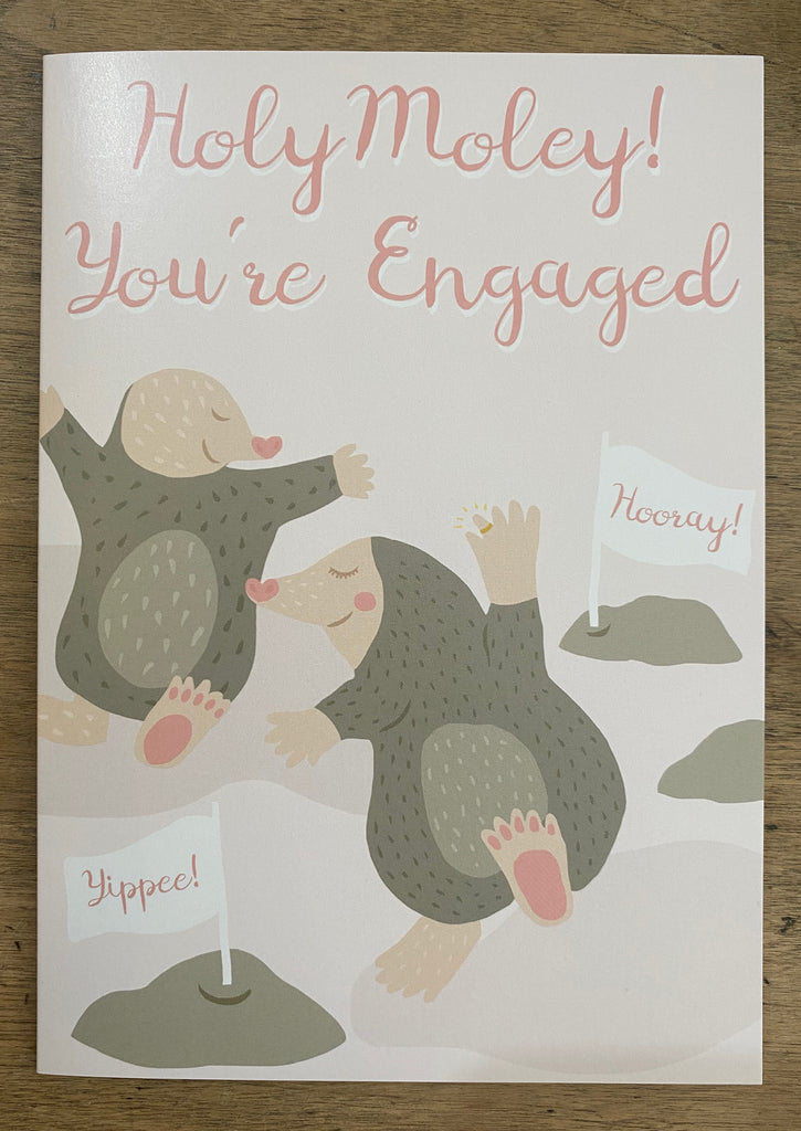 Holy Moley! - You're Engaged