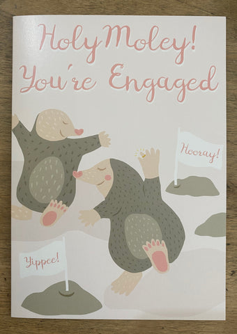 Holy Moley! - You're Engaged